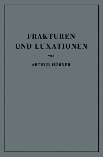 Frakturen und Luxationen: Lehrbuch für Studierende und Ärzte book cover by Arthur Hübner