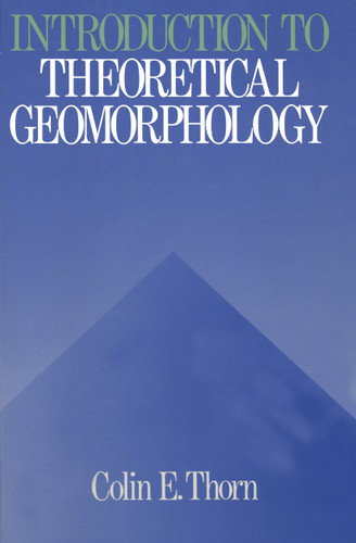 An Introduction to Theoretical Geomorphology book cover by C. Thorn