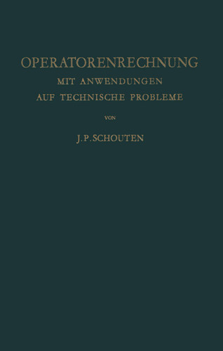 Operatorenrechnung: Mit Anwendungen auf Technische Probleme book cover by Jacobus P. Schouten