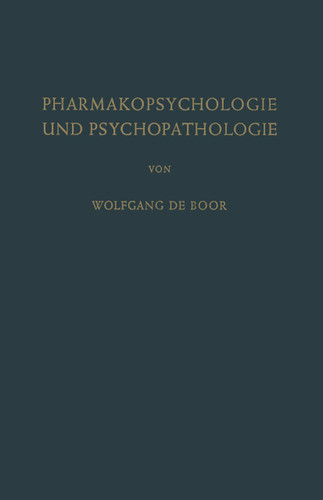 Pharmakopsychologie und Psychopathologie book cover by Wolfgang de Boor