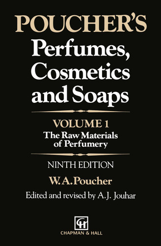Poucher’s Perfumes, Cosmetics and Soaps: Volume 1: The Raw Materials of Perfumery book cover by G. Howard, H. Butler, A.J. Jouhar, W.A. Poucher