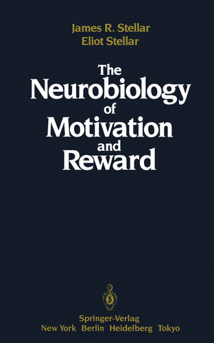 The Neurobiology of Motivation and Reward book cover by James Stellar