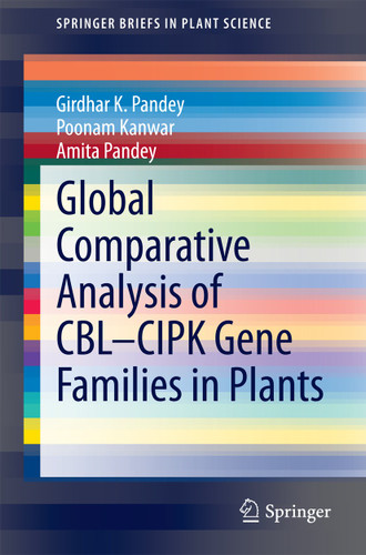 Global Comparative Analysis of CBL-CIPK Gene Families in Plants (SpringerBriefs in Plant Science) book cover by Girdhar K. Pandey, Poonam Kanwar, Amita Pandey