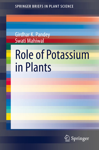 Role of Potassium in Plants (SpringerBriefs in Plant Science) book cover by Girdhar K. Pandey, Swati Mahiwal