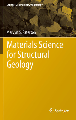 Materials Science for Structural Geology (Springer Geochemistry/Mineralogy) book cover by Mervyn S. Paterson