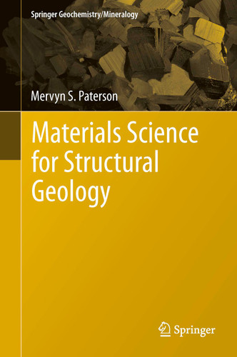 Materials Science for Structural Geology (Springer Geochemistry/Mineralogy) book cover by Mervyn S. Paterson