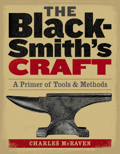 The Blacksmith's Craft: A Primer of Tools & Methods book cover by Charles McRaven
