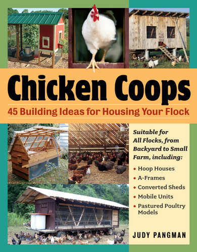 Chicken Coops: 45 Building Ideas for Housing Your Flock book cover by Judy Pangman