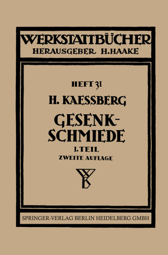 Gesenkschmiede: Gestaltung und Verwendung der Werkzeuge book cover by H. Kaessberg
