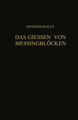 Das Giessen von Messingblöcken book cover by R. Genders, G. Bailey, H. Moore, Hermann Engelhardt, Werner Engelhardt