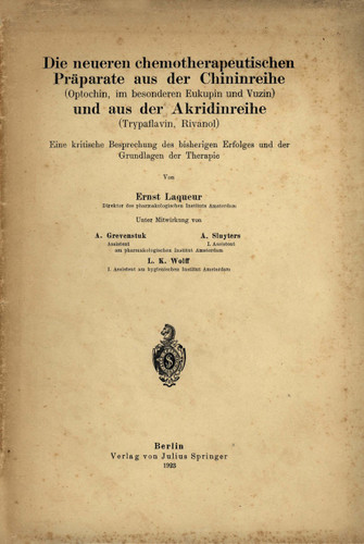 Die neueren chemotherapeutischen Präparate aus der Chininreihe (Optochin, im besonderen Eukupin und Vuzin) und aus der Akridinreihe (Trypaflavin, Rivanol) book cover by Ernst Laqueur, A. Grevenstuk, A. Sluyters, L. K. Wolff