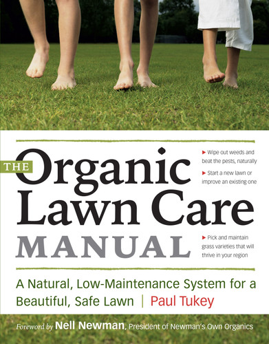 The Organic Lawn Care Manual: A Natural, Low-Maintenance System for a Beautiful, Safe Lawn book cover by Paul Tukey