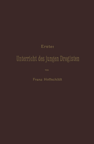 Erster Unterrieht des jungen Drogisten book cover by NA Hoffschildt, NA Drechsler