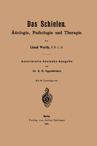 Das Schielen: Ätiologie, Pathologie und Therapie book cover by Claud Worth, E. H. Oppenheimer