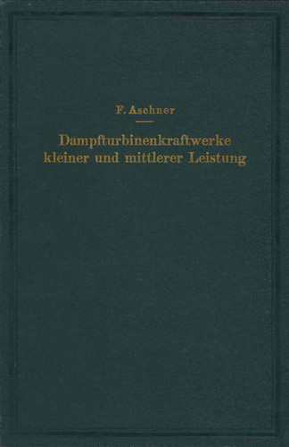 Dampfturbinenkraftwerke kleiner und mittlerer Leistung book cover by NA Aschner