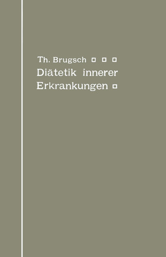 Diätetik innerer Erkrankungen: zum praktischen Gebrauche für Ärzte und Studierende book cover by Theodor Brugsch