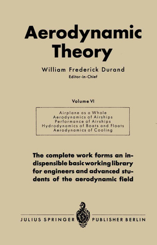 Aerodynamic Theory: A General Review of Progress Under a Grant of the Guggenheim Fund for the Promotion of Aeronautics book cover by William Frederick Durand