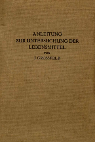 Anleitung zur Untersuchung der Lebensmittel book cover by J. Großfeld
