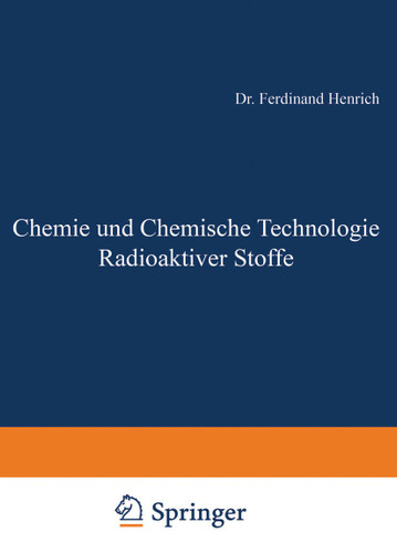 Chemie und Chemische Technologie Radioaktiver Stoffe book cover by Ferdinant Henrich