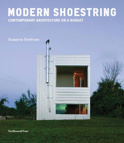 Modern Shoestring: Contemporary Architecture on a Budget book cover by Susanna Sirefman