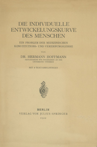 Die individuelle Entwickelungskurve des Menschen: Ein Problem der medizinischen Konstitutions- und Vererbungslehre book cover by Hermann Hoffmann