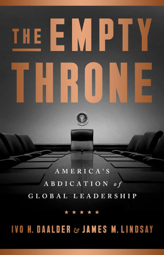 The Empty Throne: America's Abdication of Global Leadership book cover by James M. Lindsay, Ivo H. Daalder