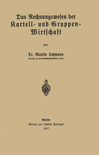Das Rechnungswesen der Kartell- und Gruppen-Wirtschaft book cover by Martin Lohmann