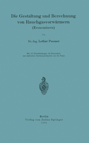 Die Gestaltung und Berechnung von Rauchgasvorwärmern (Economisern) book cover by Lothar Possner