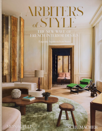 Arbiters of Style: The New Wave of French Interior Design book cover by Eugenia Santiesteban Soto