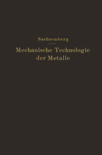 Mechanische Technologie der Metalle: in Frage und Antwort book cover by E. Sachsenberg