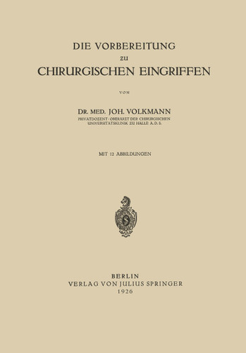 Die Vorbereitung zu Chirurgischen Eingriffen book cover by Joh Volkmann