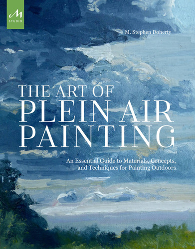 The Art of Plein Air Painting: An Essential Guide to Materials, Concepts, and Techniques for Painting Outdoors book cover by M. Stephen Doherty