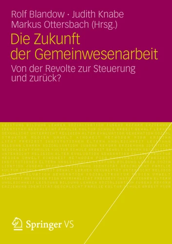 Die Zukunft der Gemeinwesenarbeit: Von der Revolte zur Steuerung und zurück? book cover by 