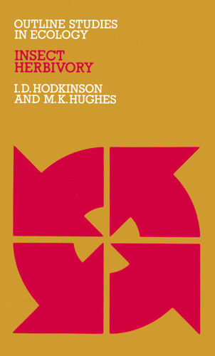 Insect Herbivory (Outline Studies in Ecology) book cover by I. Hodkinson