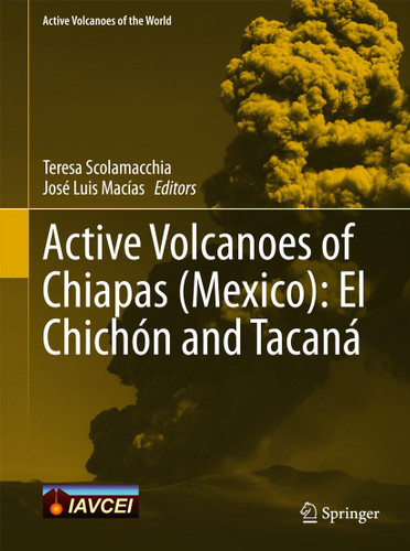 Active Volcanoes of Chiapas (Mexico): El Chichón and Tacaná (Active Volcanoes of the World) book cover by 