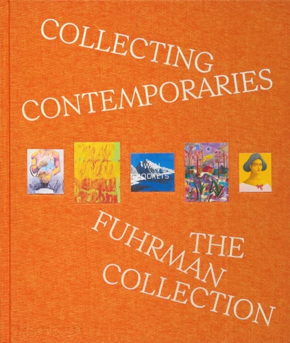 Collecting Contemporaries: The Fuhrman Collection book cover by Glenn Fuhrman
