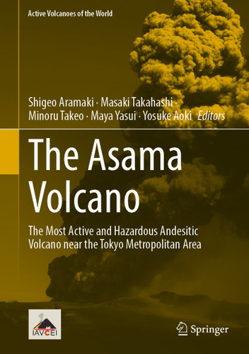 The Asama Volcano: The Most Active and Hazardous Andesitic Volcano near the Tokyo Metropolitan Area (Active Volcanoes of the World) book cover by 