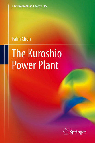 The Kuroshio Power Plant (Lecture Notes in Energy #15) book cover by Falin Chen