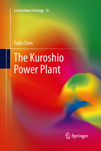 The Kuroshio Power Plant (Lecture Notes in Energy #15) book cover by Falin Chen