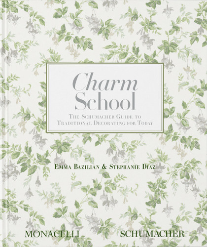 Charm School: The Schumacher Guide to Traditional Decorating for Today book cover by Stephanie Diaz, Emma Bazilian