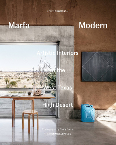 Marfa Modern: Artistic Interiors of the West Texas High Desert book cover by Helen Thompson