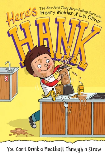 You Can't Drink a Meatball Through a Straw #7 (Here's Hank) book cover by Henry Winkler, Lin Oliver