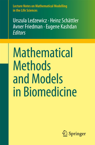 Mathematical Methods and Models in Biomedicine (Lecture Notes on Mathematical Modelling in the Life Sciences) book cover by 