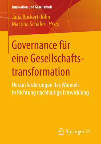 Governance für eine Gesellschaftstransformation: Herausforderungen des Wandels in Richtung nachhaltige Entwicklung (Innovation und Gesellschaft) book cover by 