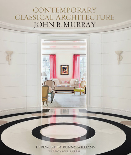 Contemporary Classical Architecture: John B. Murray book cover by 