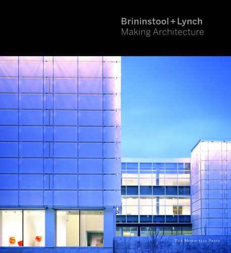 Brininstool + Lynch: Making Architecture book cover by David Brininstool, Brad Lynch