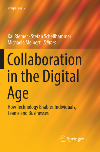 Collaboration in the Digital Age: How Technology Enables Individuals, Teams and Businesses (Progress in IS) book cover by 