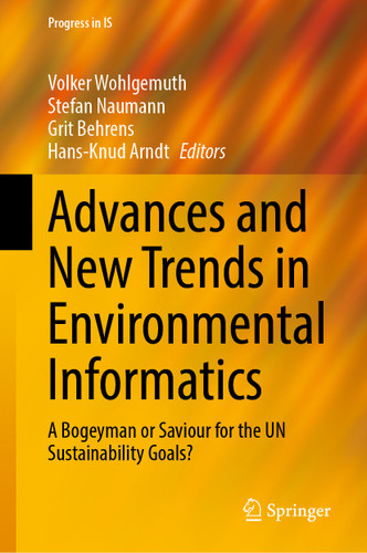 Advances and New Trends in Environmental Informatics: A Bogeyman or Saviour for the UN Sustainability Goals? (Progress in IS) book cover by 