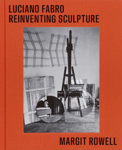 Luciano Fabro: Reinventing Sculpture book cover by Margit Rowell
