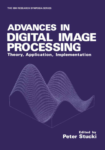 Advances in Digital Image Processing: Theory, Application, Implementation book cover by 